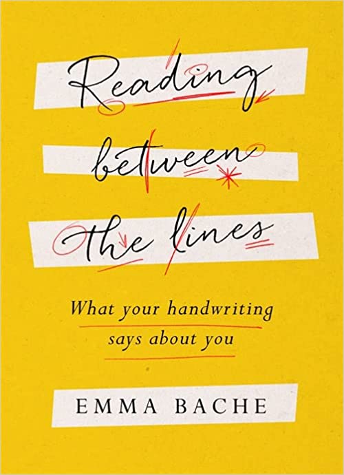Reading Between The Lines : What Your Handwriting Says About You