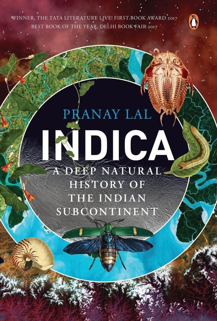 Indica : A Deep Natural History of The Indian Subcontinent