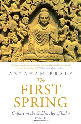 The First Spring : Culture In The Golden Age of India (Part 2)
