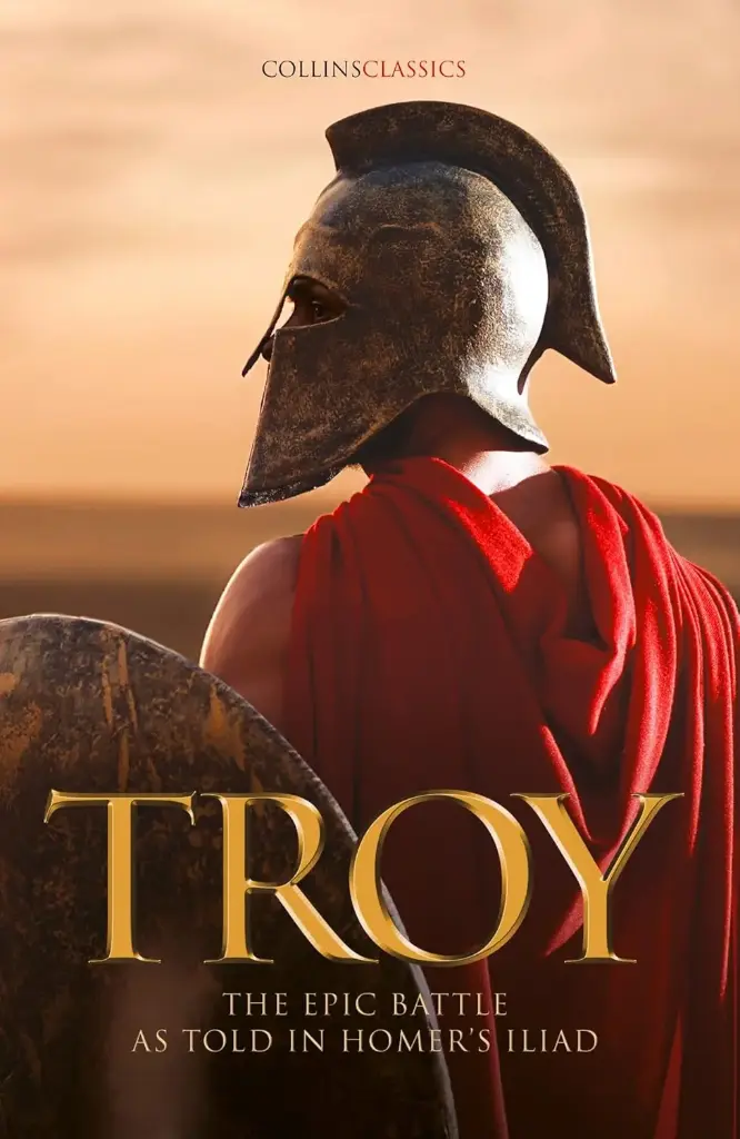 Troy : The Epic Battle As Told In Homers Iliad