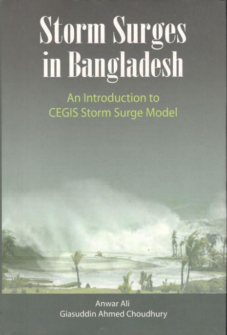 Storm Surges in Bangladesh : An Introduction to CEGIS Storm Surge Model