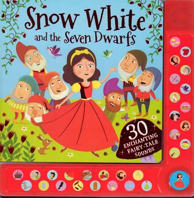 Snow White and the Seven Dwarfs : 30 Enchanting Fairy-Tales Sounds (Igloo Book)