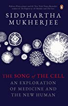 The Song of The Cell : An Exploration of Medicine And The New Human