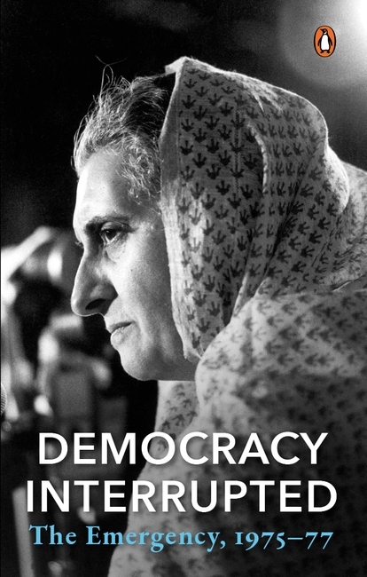 Democracy Interrupted : The Emergency, 1975-77
