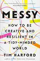 Messy : How To Be Creative And Resilient In A Tidy-Minded World