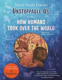 Unstoppable Us : How Humans Took Over The World Vol. 1 (HB)