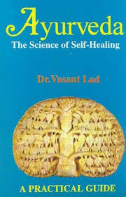 Ayurveda : The Science of Self-Healing