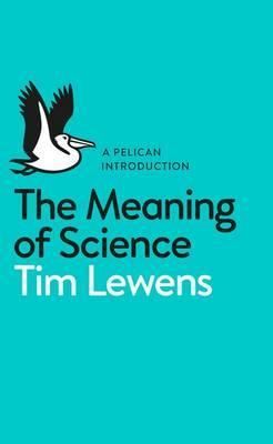 The Meaning Of Science 9 (Pelican)