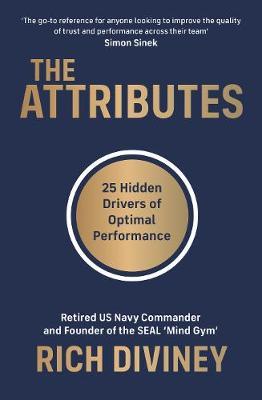 The Attributes : Retired US Navy Commander and Founder of the SEAL Mind Gym