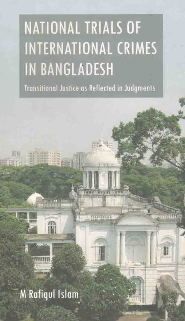 National Trials of International Crimes In Bangladesh