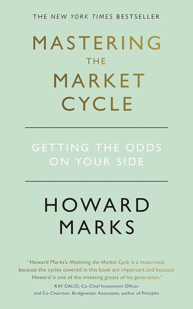 Mastering The Market Cycle : Getting The Odds On Your Side