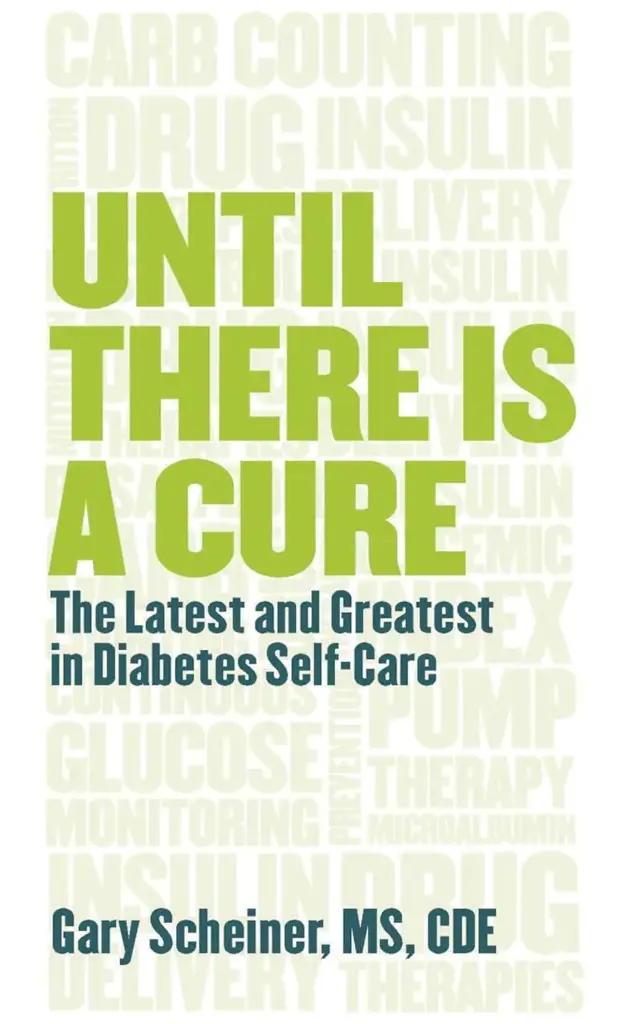 Until There Is A Cure : The Latest and Greatest In Diabetes Self-Care