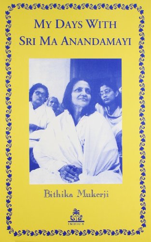 My Days With Sri Ma Anandamayi