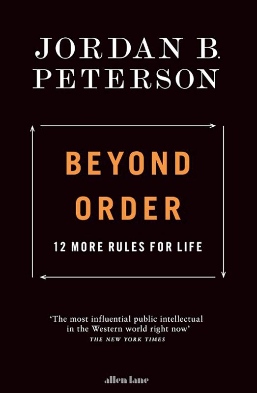 Beyond Order : 12 More Rules For Life