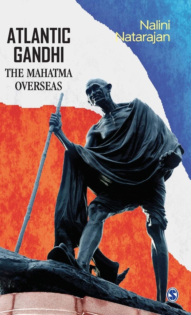 Atlantic Gandhi : The Mahatma Overseas