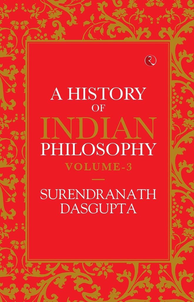A History of Indian Philosophy Vol. 3 (Rupa)