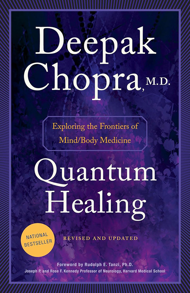 Quantum Healing : Exploring the Frontiers of Mind/Body Medicine