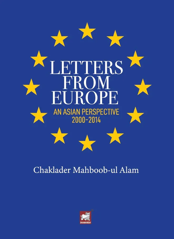 Letters From Europe : An Asian Perspective 2000-2014