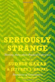 Seriously Strange : Thinking Anew About Psychical Experiences