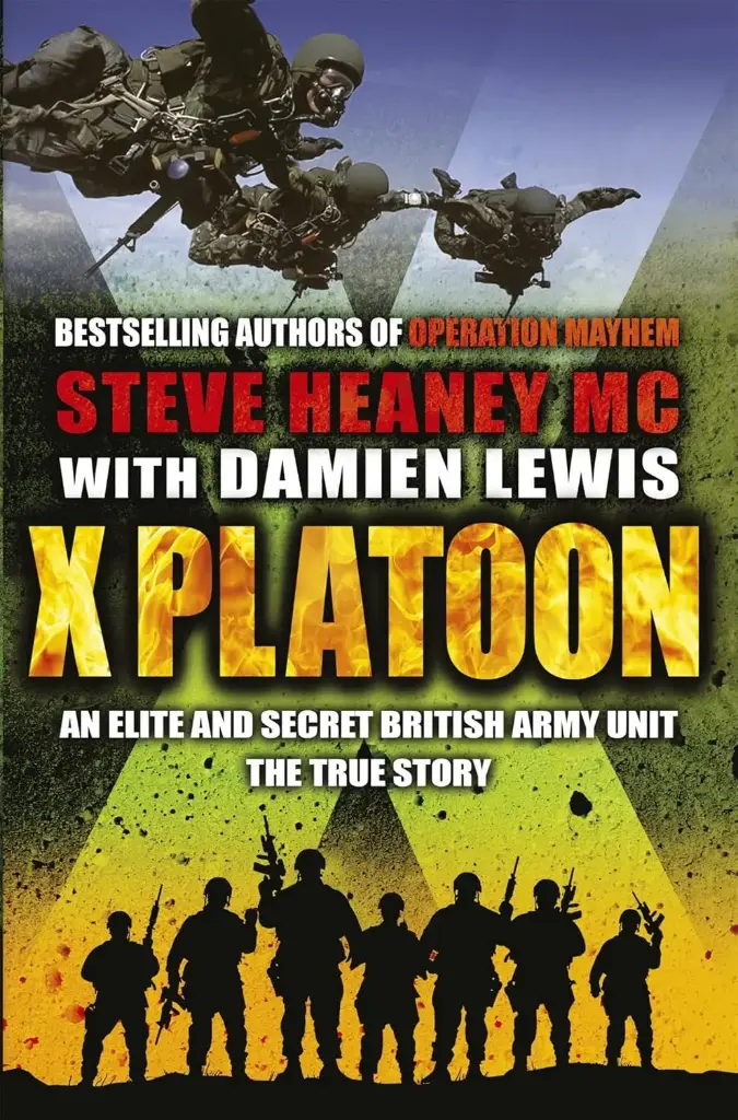 X Platoon : An Elite And Secret British Army Unit The True Story