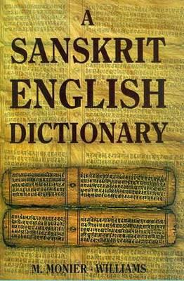 A Sanskrit English Dictionary