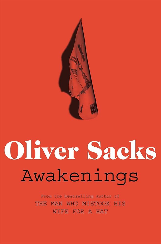 Awakenings : The Man Who Mistook His Wife For A Hat