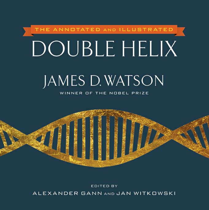 Double Helix : The Annotated And Illustrated