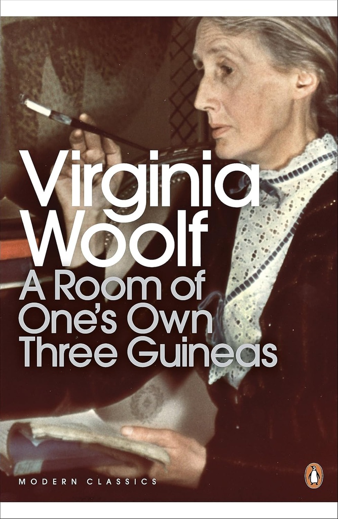 A Room of Ones Own and Three Guineas