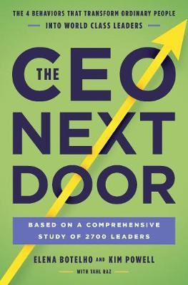 The CEO Next Door : Based On a Breakthrough Study of Over 2600 Leaders