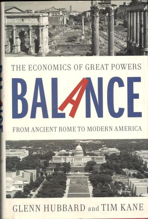 Balance : The Economics of Great Powers from Ancient Rome to Modern America