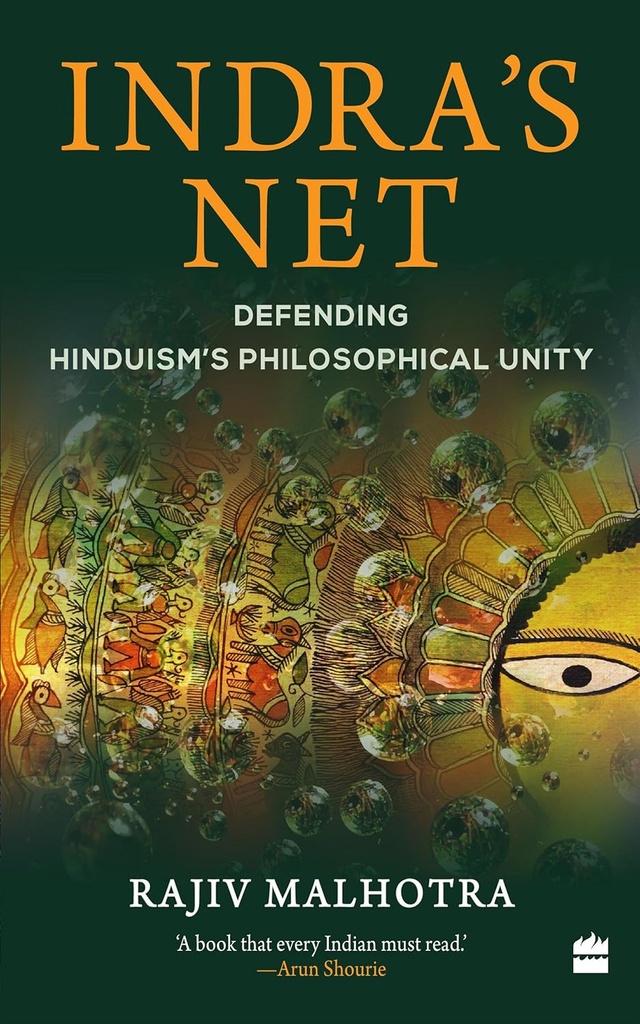 Indras Net : Defending Hinduisms Philosophical Unity
