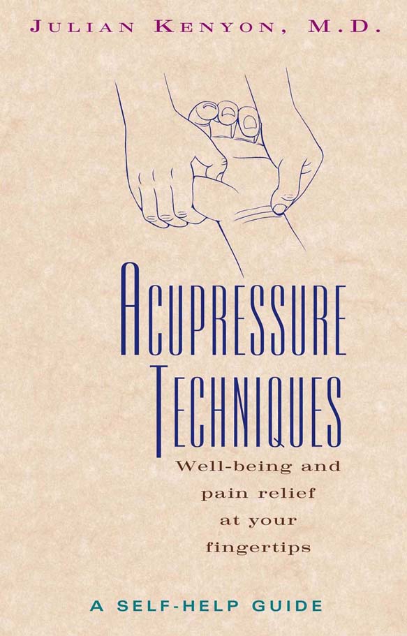 Acupressure Techniques : A Self-Help Guide
