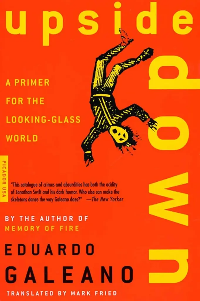Upside Down : A Primer For The Looking Glass World