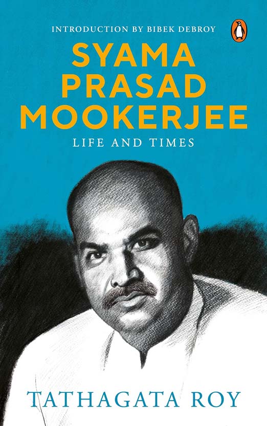 Syama Prasad Mookerjee : Life And Times