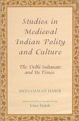 Studies In Medieval Indian Polity And Culture