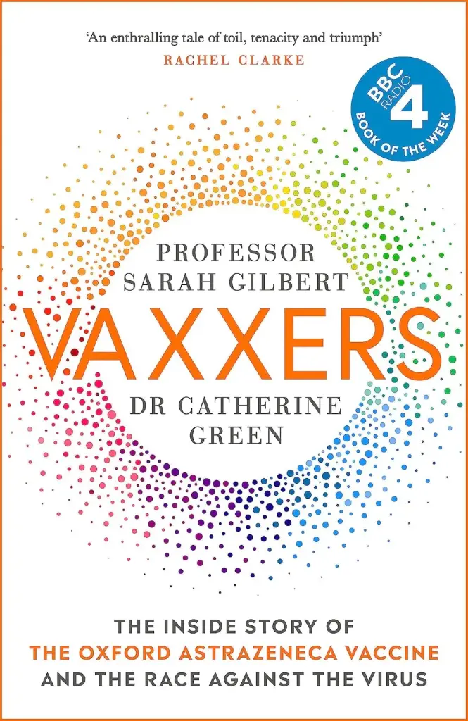 Vaxxers : The Inside Story of the Oxford AstraZeneca Vaccine and the Race Against the Virus