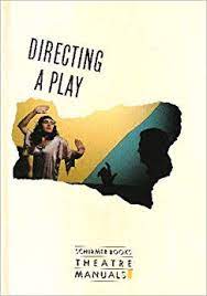 Directing A Play : A Phaidon Theatre Manual