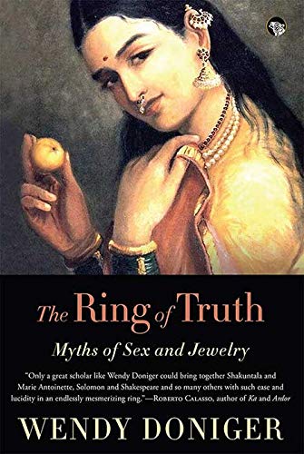 The Ring of Truth : Myths of Sex and Jewelry