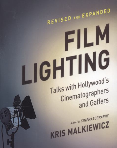 Film Lighting : Talk with Hollywoods Cinematographer and Gaffers