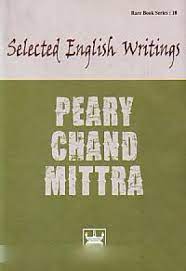 Selected English Writing Peary Chand Mittra