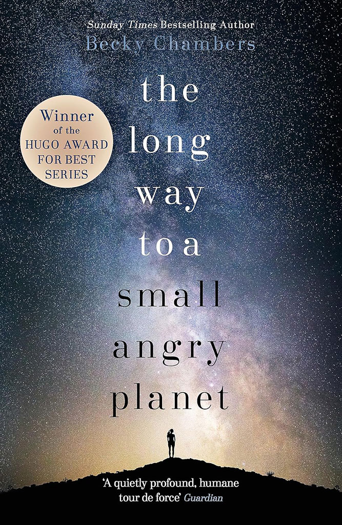 The Long Way To a Small Angry Planet