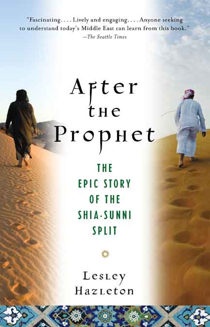 After The Prophet : The Epic Story of The Shia Sunni Split
