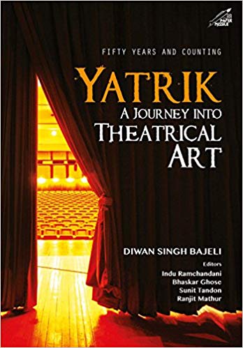 Yatrik : A Journey Into Theatrical Art