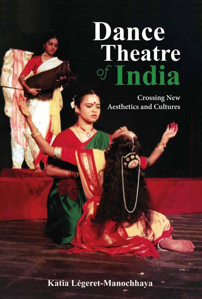 Dance Theatre of India : Crossing New Aesthetics and Cultures