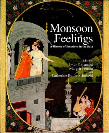 Monsoon Feelings : A History of Emotions in the Rain