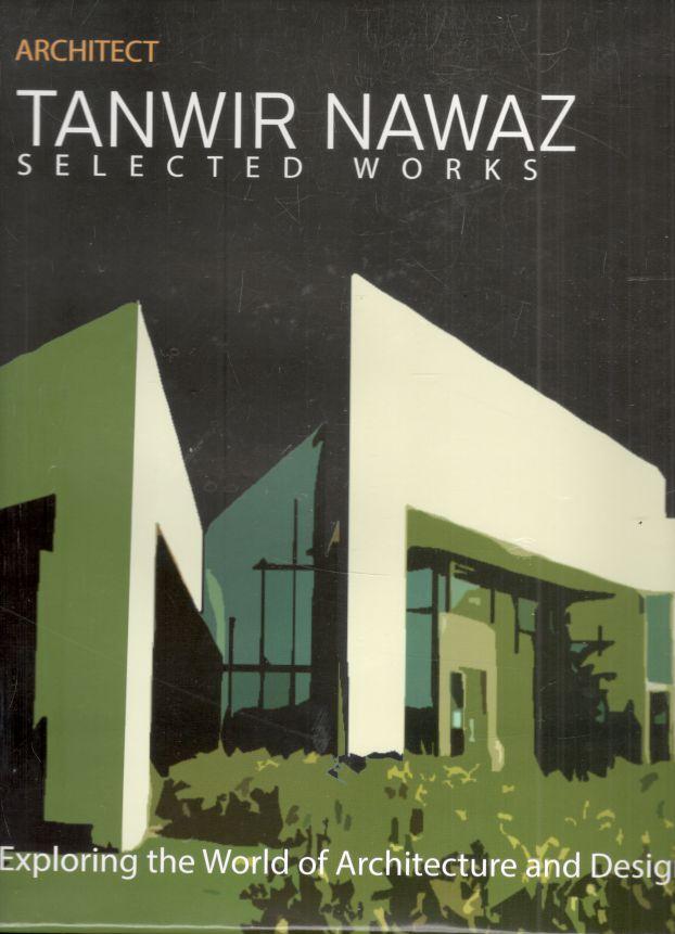 Architect  Tanwir Nawaz : Selected Works