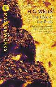 The Food of the Gods : SF Masterworks	