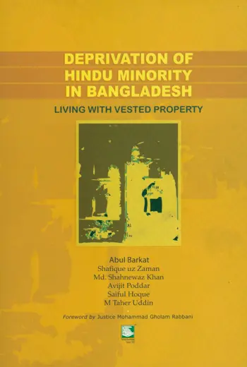 Deprivation of Hindu Minority in Bangladesh: Living With Vested Property