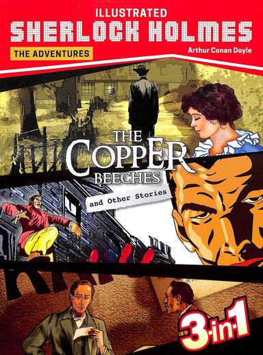 The Chopper Beeches and Other Stories : Illustrated Sherlock Holmes The Adventures