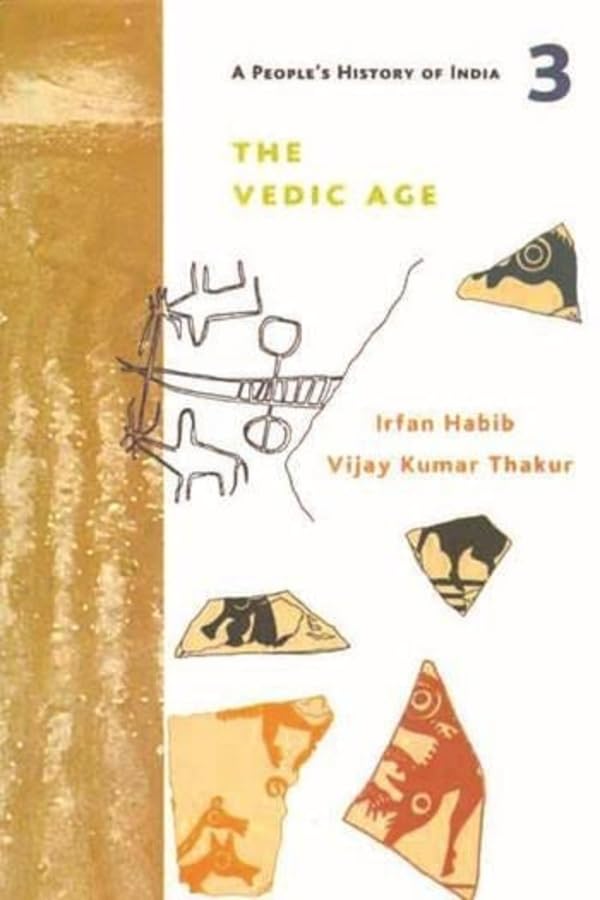 A Peoples History of India 3 : The Vedic Age